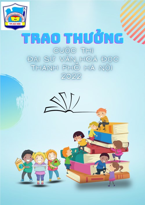 Trao thưởng cuộc thi “Đại sứ văn hoá đọc thành phố Hà Nội” năm 2022 